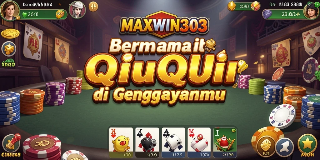 Tampilan menarik dari gameplay QiuQiu MAXWIN303.